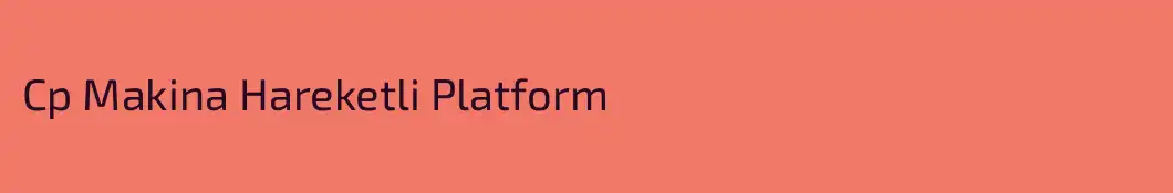 Cp Makina Hareketli Platform